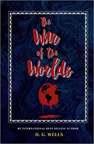 okumak The War of the Worlds: The Classic, Bestselling H G Wells Novel (H G Wells Classics): 1