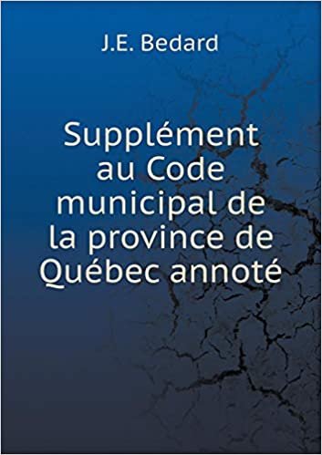 okumak Supplément Au Code Municipal de la Province de Québec Annoté