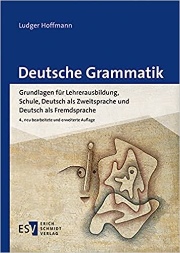 okumak Deutsche Grammatik: Grundlagen für Lehrerausbildung, Schule, Deutsch als Zweitsprache und Deutsch als Fremdsprache