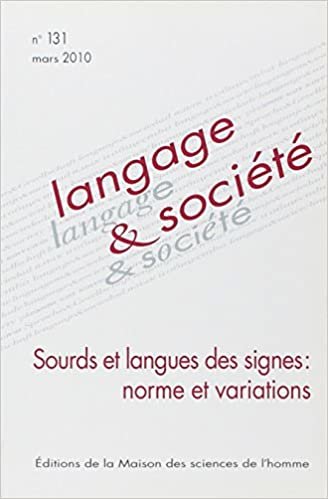 okumak Langage &amp; société, N° 131, Mars 2010 : Sourds et langues des signes : normes et variations