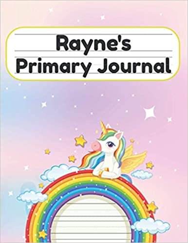 okumak Rayne&#39;s Primary Journal: Grade Level K-2 Draw and Write, Dotted Midline Creative Picture Notebook Early Childhood to Kindergarten
