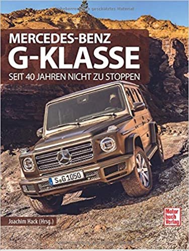 okumak Mercedes-Benz G-Klasse: Seit 40 Jahren nicht zu stoppen