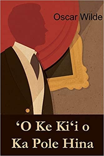 okumak ʻO Ke Kiʻi o Ka Pole Hina: The Picture of Dorian Gray, Hawaiian edition