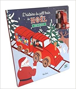 okumak L&#39;histoire du petit train de Noël - Avec 4 circuits (Mes beaux circuits)