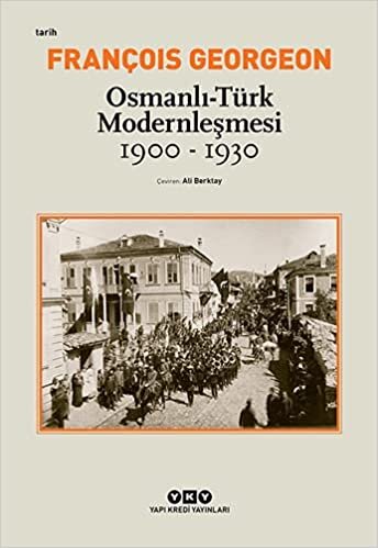 okumak Osmanlı-Türk Modernleşmesi - 1900-1930