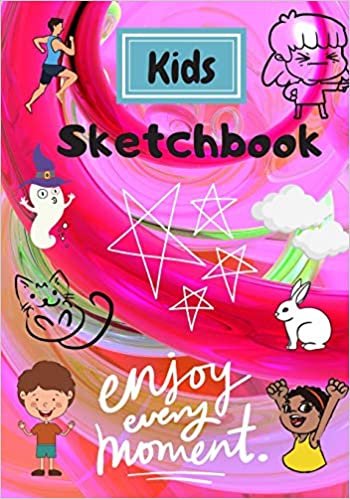 okumak Kids Sketchbook Enjoy Every Moment: Kids Sketchbook. (7 inches x 10 inches) 100 pages: Hours of fun creating your own drawings.