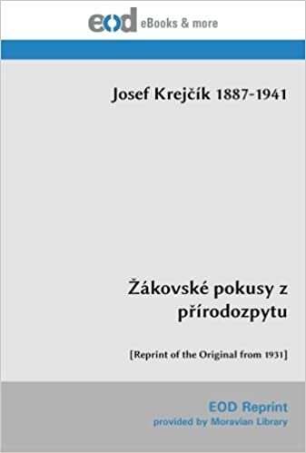 okumak Žákovské pokusy z přírodozpytu: [Reprint of the Original from 1931]