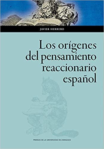okumak Los orígenes del pensamiento reaccionario español (Ciencias Sociales, Band 146)