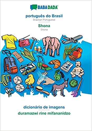 okumak BABADADA, português do Brasil - Shona, dicionário de imagens - duramazwi rine mifananidzo: Brazilian Portuguese - Shona, visual dictionary