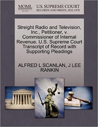 okumak Streight Radio and Television, Inc., Petitioner, V. Commissioner of Internal Revenue. U.S. Supreme Court Transcript of Record with Supporting Pleading