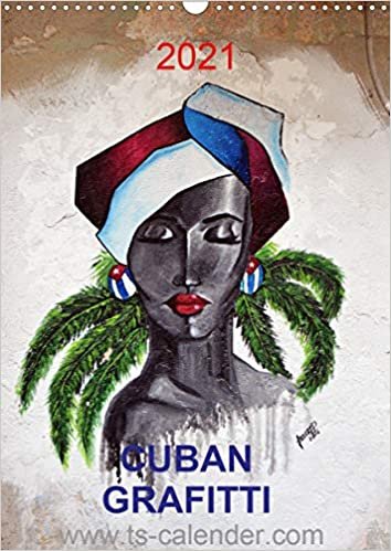 okumak CUBAN GRAFITTI (Wandkalender 2021 DIN A3 hoch): Kubanische Graffiti Kunst in den Strassen von Havanna (Monatskalender, 14 Seiten )