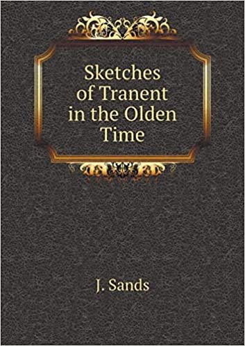okumak Sketches of Tranent in the Olden Time