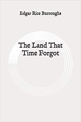 okumak The Land That Time Forgot: Original