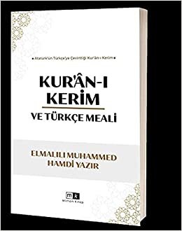 okumak Kur’an-ı Kerim Ve Türkçe Meali: Atatürk’ün Türkçe’ye Çevirttiği Kur’an-ı Kerim