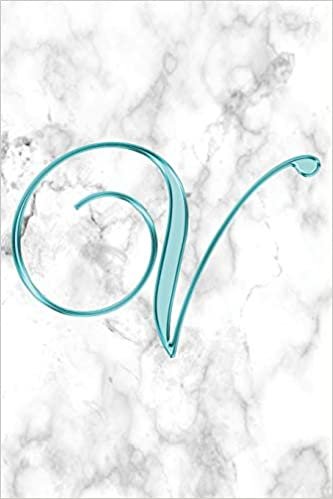 okumak V Journal: A Monogram V Initial Capital Letter Notebook For Writing And Notes: Great Personalized Gift For All First, Middle, Or Last Names (Teal Turquoise Gold White Marble Print)