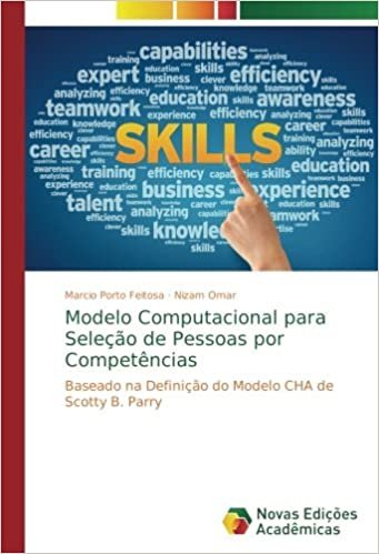 okumak Modelo Computacional para Seleção de Pessoas por Competências: Baseado na Definição do Modelo CHA de Scotty B. Parry
