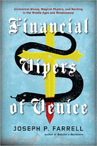 okumak Financial Vipers of Venice : Alchemical Money, Magical Physics, and Banking in the Middle Ages and Renaissance