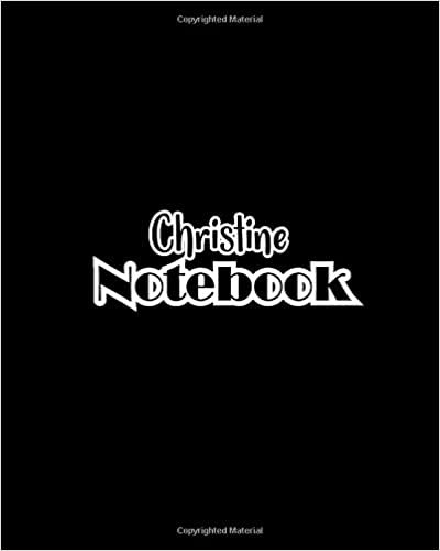 okumak Christine Notebook: 100 Sheet 8x10 inches for Notes, Plan, Memo, for Girls, Woman, Children and Initial name on Matte Black Cover
