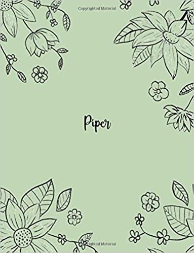 okumak Piper: 110 Ruled Pages 55 Sheets 8.5x11 Inches Pencil draw flower Green Design for Notebook / Journal / Composition with Lettering Name, Piper