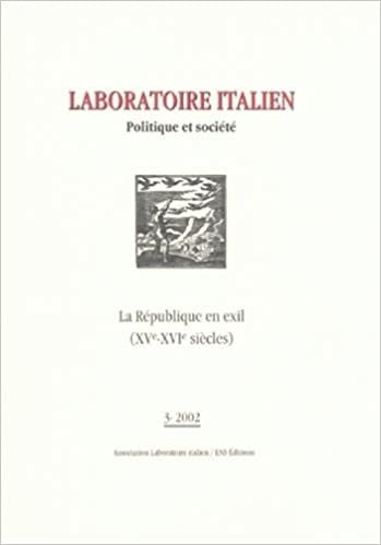 okumak Laboratoire italien N° 3-2002 : La République en exil (XVe-XVIe siècles) (Ens-Lsh Edition)