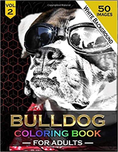 okumak Bulldog Coloring Book For Adults: Volume 2 | 50 beautiful English and French Bulldog Coloring pages dogs animals puppy pictures sheets for adults ... ideas for boys girls s men women dad mom