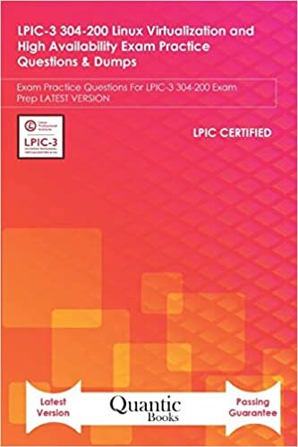 okumak LPIC-3 304-200 Linux Virtualization and High Availability Exam Practice Questions &amp; s: Exam Practice Questions For LPIC-3 304-200 Exam Prep LATEST VERSION