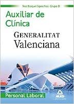 okumak Auxiliares de clínica, personal laboral, Grupo D, Generalitat Valenciana. Test del bloque específico