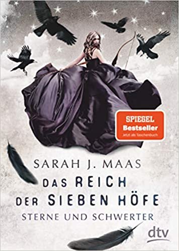 okumak Das Reich der sieben Höfe - Sterne und Schwerter: Roman (Das Reich der sieben Höfe-Reihe, Band 3)