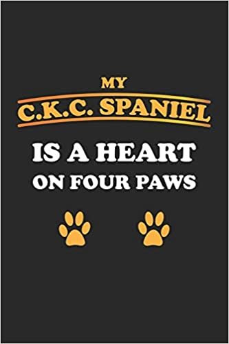 okumak My C.K.C. Spaniel is a heart on four paws: Notebook, Journal for Dog Owners | dot grid | 6x9 | 120 pages
