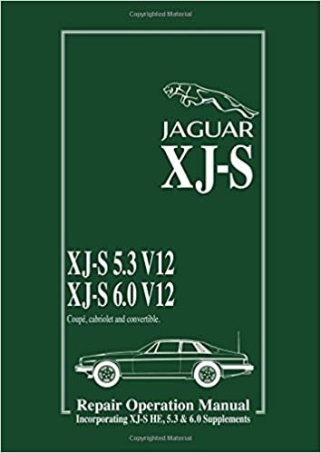 okumak Jaguar XJ-S 5.3 V12 &amp; 6.0 V12 Repair Operation Manual + XJ-S HE Supp (Official Workshop Manuals): Repair Operation Manual