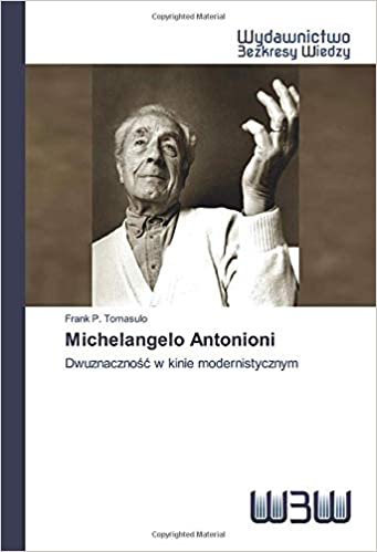 okumak Michelangelo Antonioni: Dwuznaczność w kinie modernistycznym