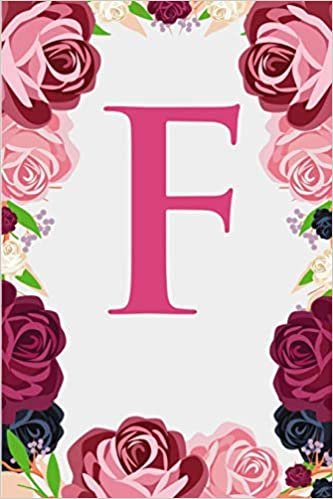 okumak F: Letter F Monogram Initials Burgundy Pink &amp; Red Rose Floral Notebook &amp; Journal