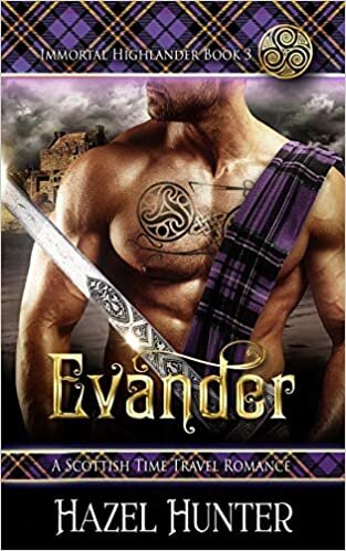 okumak Evander (Immortal Highlander Book 3): A Scottish Time Travel Romance