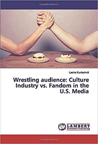 okumak Wrestling audience: Culture Industry vs. Fandom in the U.S. Media