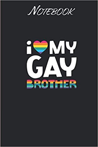 okumak Love My Gay Brother LGBT Pride Gift Gay L March: Notebook Gift - 114 Pages - 6x9 Inches: Black Soft Cover