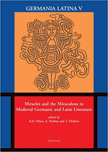 okumak Miracles and the Miraculous in Medieval Germanic and Latin Literature: Germania Latina V (Mediaevalia Groningana)