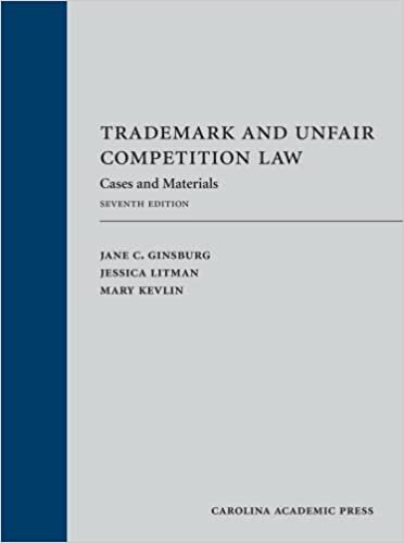 Trademark and Unfair Competition Law: Cases and Materials, Seventh Edition