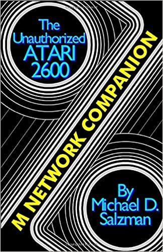 okumak The Unauthorized Atari 2600 M Network Companion: 17 Of Your Favorite M Network Game Cartridges For The Atari 2600