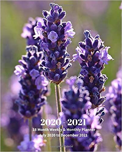 okumak 2020 - 2021 | 18 Month Weekly &amp; Monthly Planner July 2020 to December 2021: Lavender Flowers Gardening Monthly Calendar with U.S./UK/ ... in.- Economics Office Equipment &amp; Supplies
