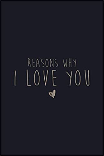 okumak Reasons Why I Love You: Cute Valentine&#39;s Day Gift, Blank Lined Notebook Journal, Large (6 x 9 inches), 108 Pages, Matte Cover