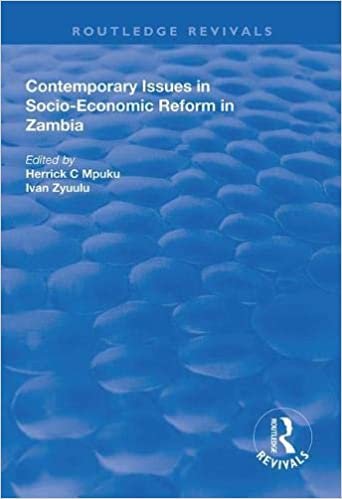 okumak Contemporary Issues in Socioeconomic Reform in Zambia (Routledge Revivals)