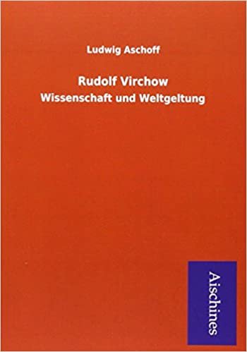 okumak Aschoff, L: Rudolf Virchow