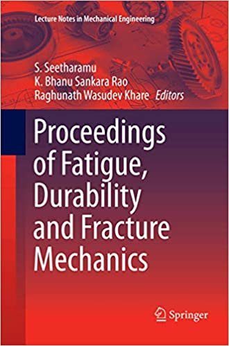 okumak Proceedings of Fatigue, Durability and Fracture Mechanics (Lecture Notes in Mechanical Engineering)