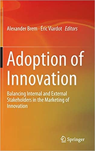 okumak Adoption of Innovation: Balancing Internal and External Stakeholders in the Marketing of Innovation