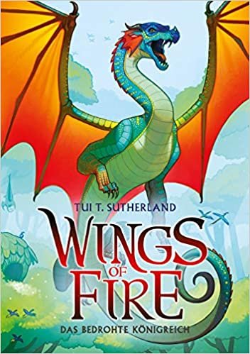 okumak Wings of Fire 3: Das bedrohte Königreich - Die #1 New York Times Bestseller-Reihe: Das bedrohte Königreich - Die NY-Times Bestseller Drachen-Saga