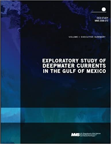 okumak Exploratory Study of Deepwater Currents in the Gulf of Mexico Volume I: Executive Summary: 1