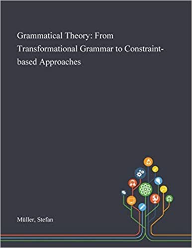 okumak Grammatical Theory: From Transformational Grammar to Constraint-based Approaches