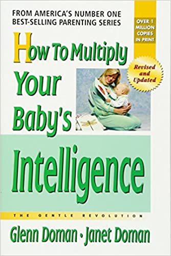 okumak Doman, G: How to Multiply Your Baby&#39;s Intelligence: The Gentle Revolution