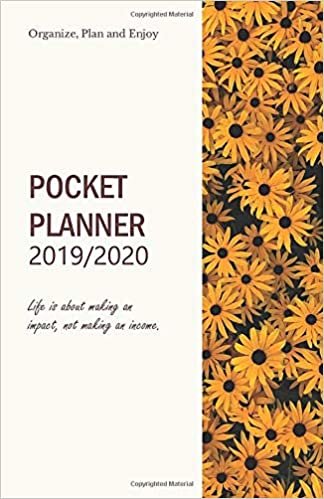 okumak Pocket Planner 2019/2020; Life is about making an impact, not making an income.: Time Planner 2019/2020; plan your next steps to reach your Goals, ... for the best overview and clean org