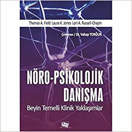okumak Nöro-Psikolojik Danışma: Beyin Temelli Klinik Yaklaşımlar